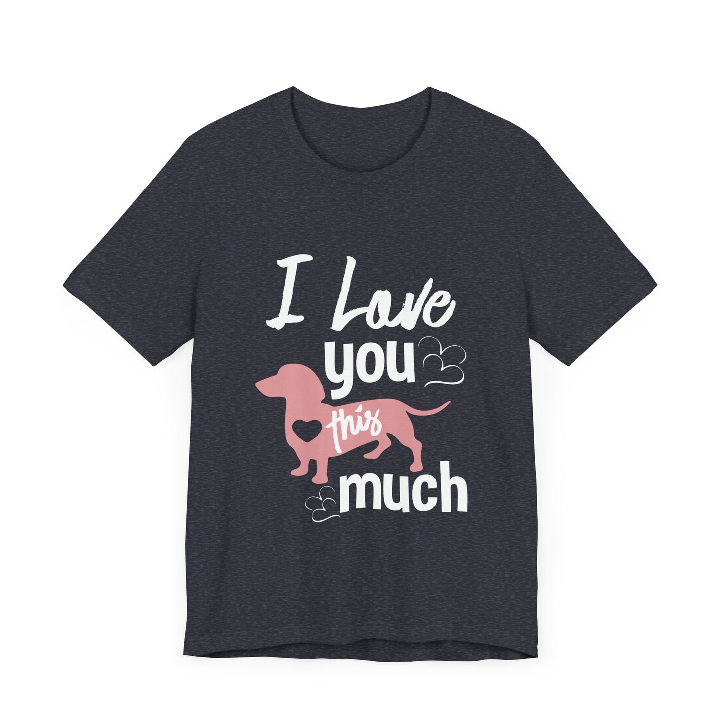 "This Dog Loves Me" Unisex Jersey Short Sleeve Tee | Cute Pet Lover T-Shirt