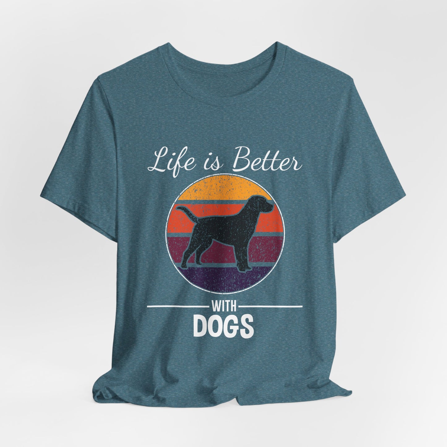Life is Better with Dogs Unisex Jersey Short Sleeve Tee