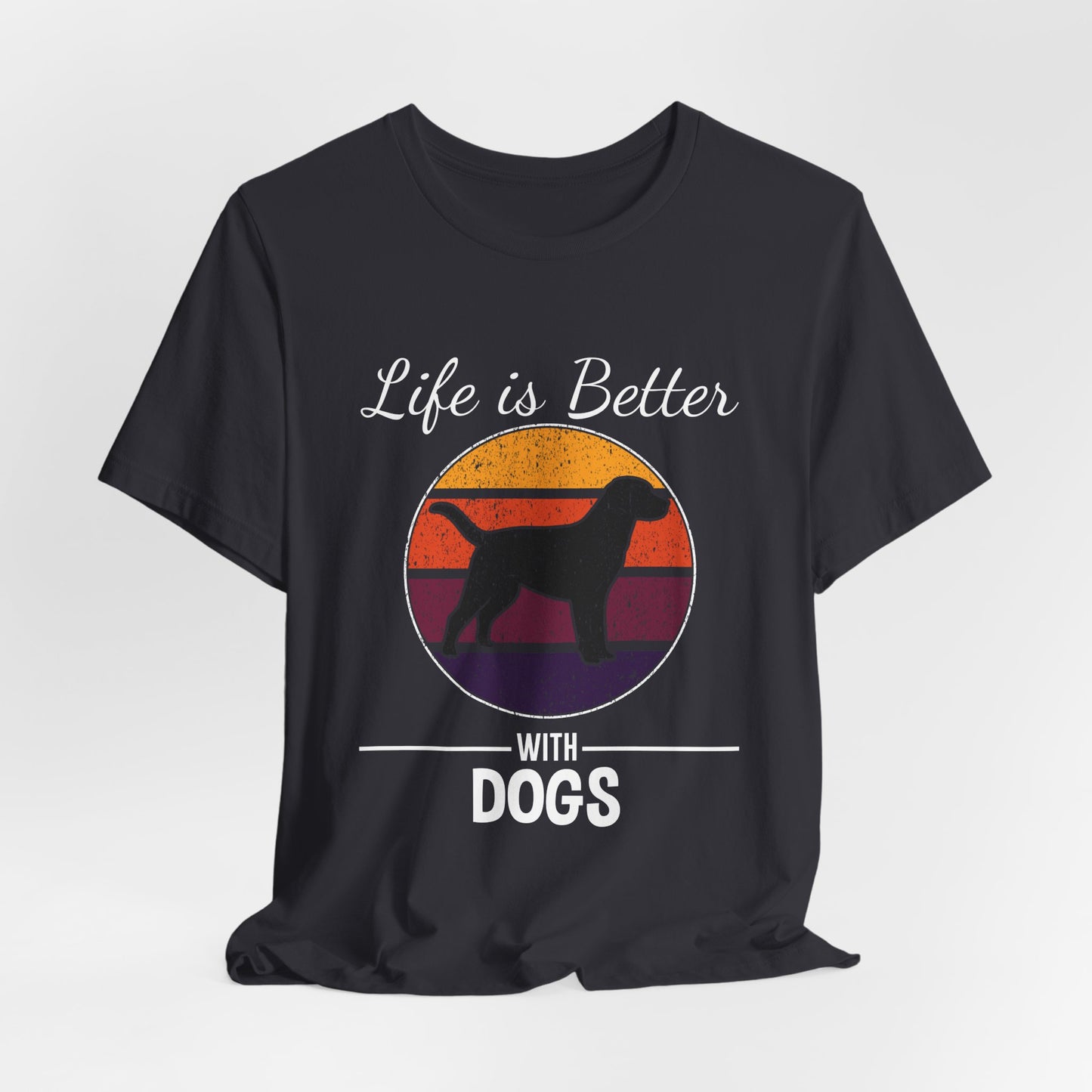 Life is Better with Dogs Unisex Jersey Short Sleeve Tee