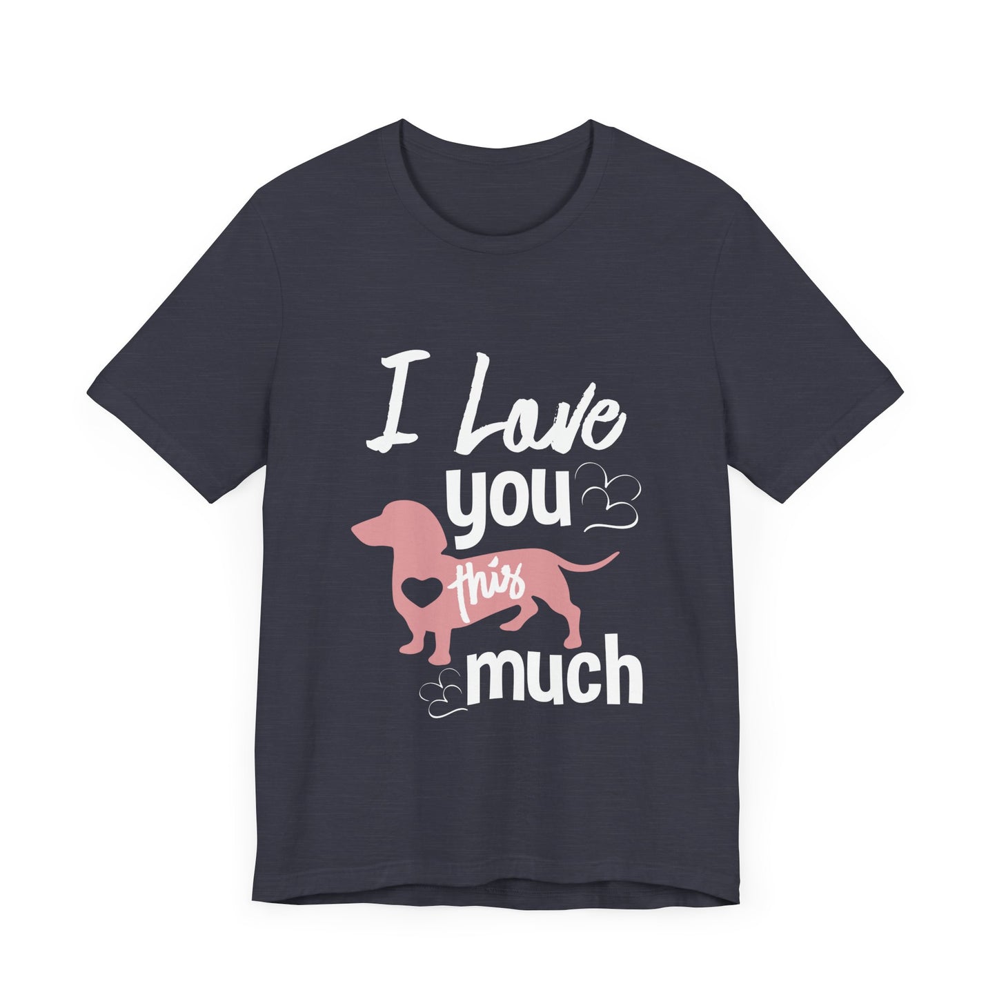"This Dog Loves Me" Unisex Jersey Short Sleeve Tee | Cute Pet Lover T-Shirt