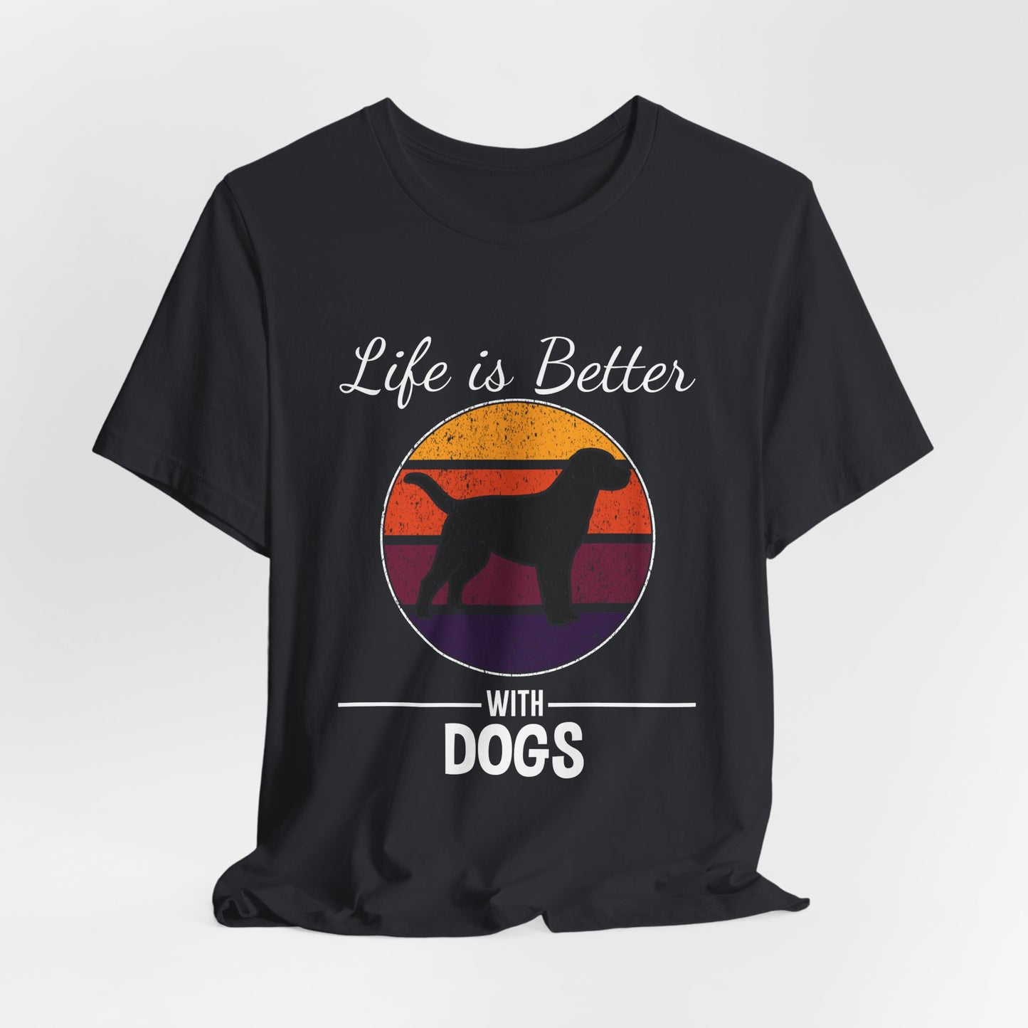 Life is Better with Dogs Unisex Jersey Short Sleeve Tee