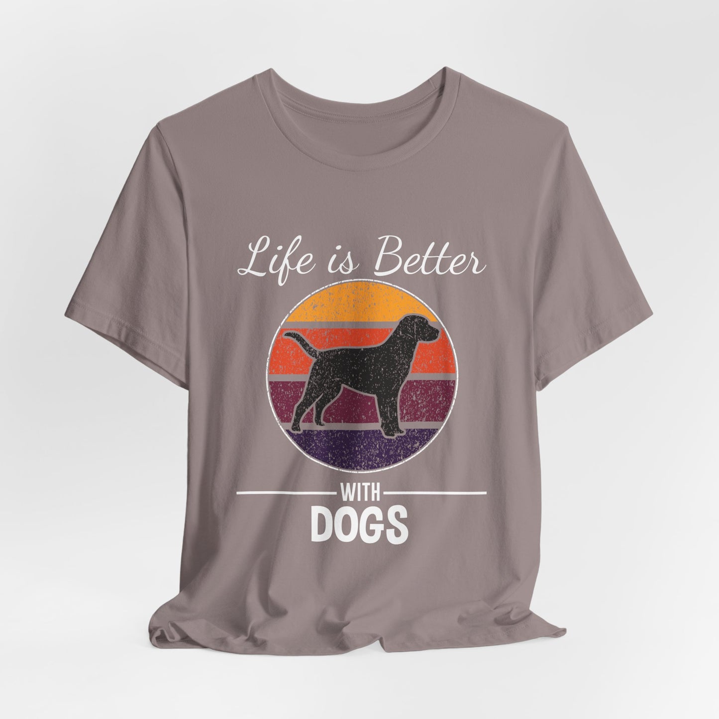 Life is Better with Dogs Unisex Jersey Short Sleeve Tee