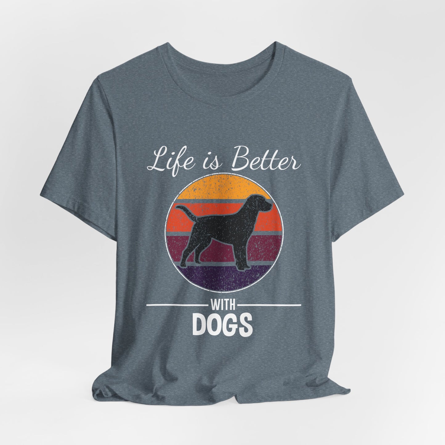 Life is Better with Dogs Unisex Jersey Short Sleeve Tee