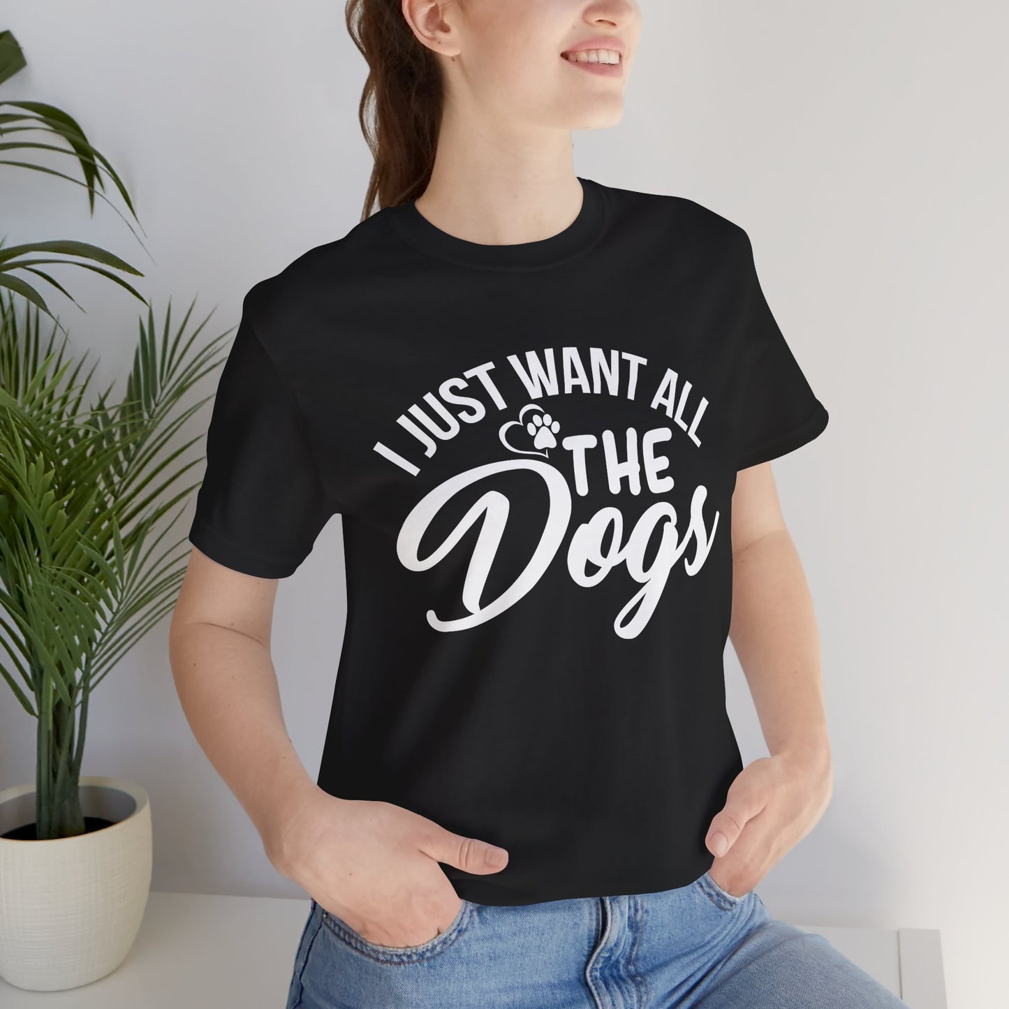 I Just Want All the Dogs Unisex Jersey Tee - Perfect Gift for Dog Lovers