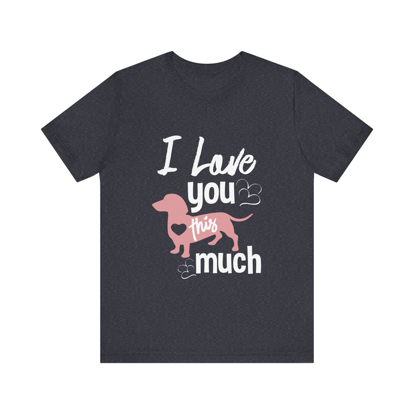 "This Dog Loves Me" Unisex Jersey Short Sleeve Tee | Cute Pet Lover T-Shirt