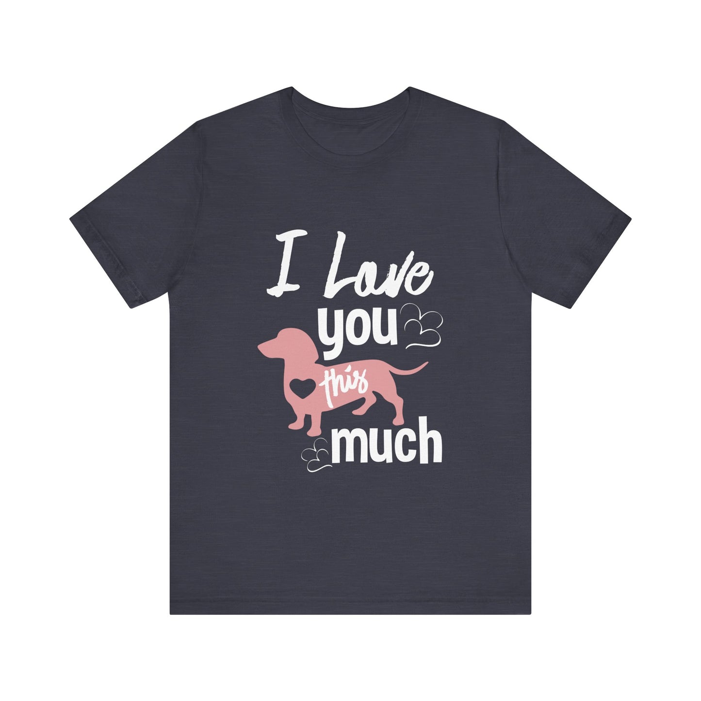 "This Dog Loves Me" Unisex Jersey Short Sleeve Tee | Cute Pet Lover T-Shirt